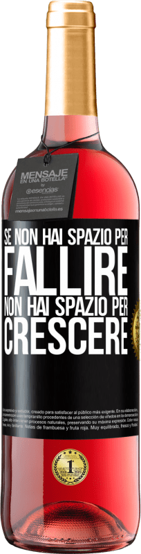 29,95 € Spedizione Gratuita | Vino rosato Edizione ROSÉ Se non hai spazio per fallire, non hai spazio per crescere Etichetta Nera. Etichetta personalizzabile Vino giovane Raccogliere 2024 Tempranillo