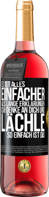 29,95 € Kostenloser Versand | Roséwein ROSÉ Ausgabe Es ist alles einfacher als lange Erklärungen. Ich denke an dich und lächle. So einfach ist das Schwarzes Etikett. Anpassbares Etikett Junger Wein Ernte 2024 Tempranillo