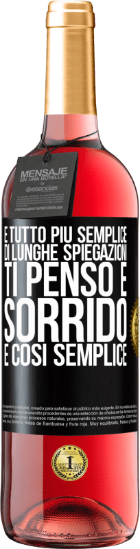 29,95 € Spedizione Gratuita | Vino rosato Edizione ROSÉ È tutto più semplice di lunghe spiegazioni. Ti penso e sorrido. È così semplice Etichetta Nera. Etichetta personalizzabile Vino giovane Raccogliere 2025 Tempranillo