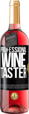 29,95 € Бесплатная доставка | Розовое вино Издание ROSÉ Professional wine taster Черная метка. Настраиваемая этикетка Молодое вино Урожай 2024 Tempranillo