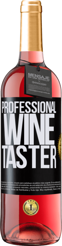 29,95 € Envío gratis | Vino Rosado Edición ROSÉ Professional wine taster Etiqueta Negra. Etiqueta personalizable Vino joven Cosecha 2023 Tempranillo