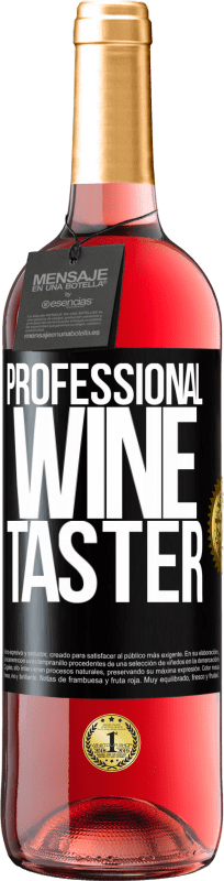 29,95 € Spedizione Gratuita | Vino rosato Edizione ROSÉ Professional wine taster Etichetta Nera. Etichetta personalizzabile Vino giovane Raccogliere 2023 Tempranillo