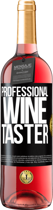 29,95 € Envio grátis | Vinho rosé Edição ROSÉ Professional wine taster Etiqueta Preta. Etiqueta personalizável Vinho jovem Colheita 2023 Tempranillo