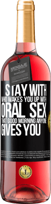29,95 € Free Shipping | Rosé Wine ROSÉ Edition Stay with who wakes you up with oral sex, that good morning anyone gives you Black Label. Customizable label Young wine Harvest 2025 Tempranillo
