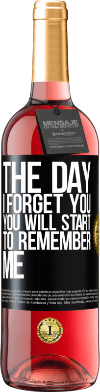 29,95 € Free Shipping | Rosé Wine ROSÉ Edition The day I forget you, you will start to remember me Black Label. Customizable label Young wine Harvest 2023 Tempranillo