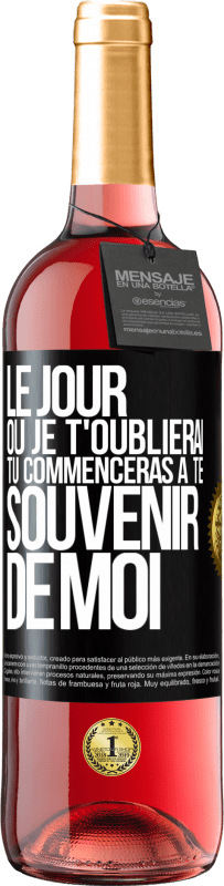 29,95 € Envoi gratuit | Vin rosé Édition ROSÉ Le jour où je t'oublierai, tu commenceras à te souvenir de moi Étiquette Noire. Étiquette personnalisable Vin jeune Récolte 2024 Tempranillo