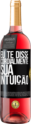 29,95 € Envio grátis | Vinho rosé Edição ROSÉ Eu te disse. Cordialmente, sua intuição Etiqueta Preta. Etiqueta personalizável Vinho jovem Colheita 2025 Tempranillo