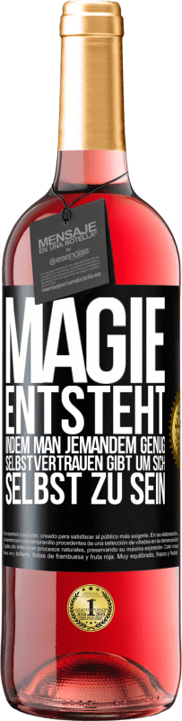 29,95 € Kostenloser Versand | Roséwein ROSÉ Ausgabe Magie entsteht, indem man jemandem genug Selbstvertrauen gibt um sich selbst zu sein Schwarzes Etikett. Anpassbares Etikett Junger Wein Ernte 2023 Tempranillo