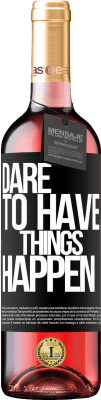 29,95 € Envoi gratuit | Vin rosé Édition ROSÉ Dare to have things happen Étiquette Noire. Étiquette personnalisable Vin jeune Récolte 2024 Tempranillo