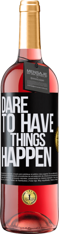 29,95 € Kostenloser Versand | Roséwein ROSÉ Ausgabe Dare to have things happen Schwarzes Etikett. Anpassbares Etikett Junger Wein Ernte 2025 Tempranillo