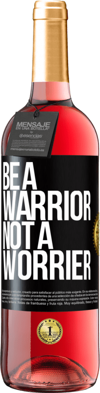 29,95 € 送料無料 | ロゼワイン ROSÉエディション Be a warrior, not a worrier ブラックラベル. カスタマイズ可能なラベル 若いワイン 収穫 2023 Tempranillo