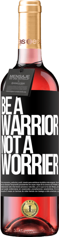 29,95 € Envoi gratuit | Vin rosé Édition ROSÉ Be a warrior, not a worrier Étiquette Noire. Étiquette personnalisable Vin jeune Récolte 2024 Tempranillo