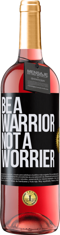 29,95 € Envío gratis | Vino Rosado Edición ROSÉ Be a warrior, not a worrier Etiqueta Negra. Etiqueta personalizable Vino joven Cosecha 2023 Tempranillo