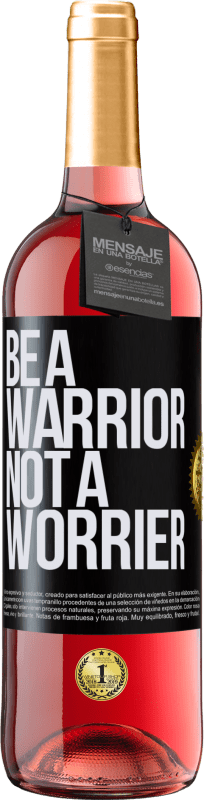 29,95 € Envío gratis | Vino Rosado Edición ROSÉ Be a warrior, not a worrier Etiqueta Negra. Etiqueta personalizable Vino joven Cosecha 2024 Tempranillo