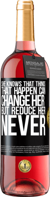 29,95 € Free Shipping | Rosé Wine ROSÉ Edition She knows that things that happen can change her, but reduce her, never Black Label. Customizable label Young wine Harvest 2023 Tempranillo