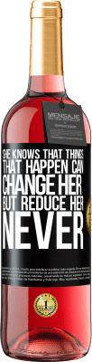 29,95 € Free Shipping | Rosé Wine ROSÉ Edition She knows that things that happen can change her, but reduce her, never Black Label. Customizable label Young wine Harvest 2025 Tempranillo