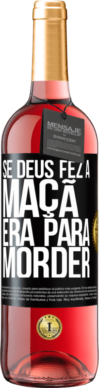 29,95 € Envio grátis | Vinho rosé Edição ROSÉ Se Deus fez a maçã era para morder Etiqueta Preta. Etiqueta personalizável Vinho jovem Colheita 2024 Tempranillo