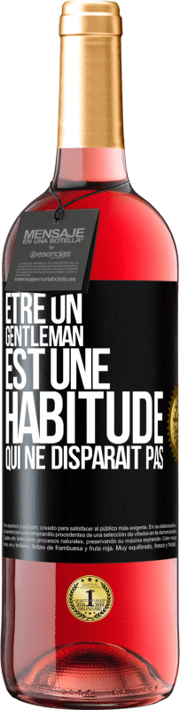 29,95 € Envoi gratuit | Vin rosé Édition ROSÉ Être un gentleman est une habitude qui ne disparaît pas Étiquette Noire. Étiquette personnalisable Vin jeune Récolte 2024 Tempranillo