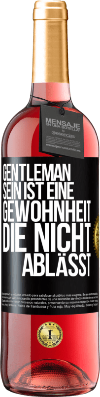 29,95 € Kostenloser Versand | Roséwein ROSÉ Ausgabe Gentleman sein ist eine Gewohnheit, die nicht ablässt Schwarzes Etikett. Anpassbares Etikett Junger Wein Ernte 2024 Tempranillo