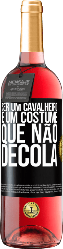 29,95 € Envio grátis | Vinho rosé Edição ROSÉ Ser um cavalheiro é um costume que não decola Etiqueta Preta. Etiqueta personalizável Vinho jovem Colheita 2024 Tempranillo