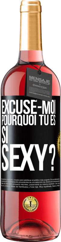 29,95 € Envoi gratuit | Vin rosé Édition ROSÉ Excuse-moi, pourquoi tu es si sexy? Étiquette Noire. Étiquette personnalisable Vin jeune Récolte 2024 Tempranillo