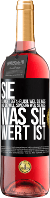 29,95 € Kostenloser Versand | Roséwein ROSÉ Ausgabe Sie ist nicht gefährlich, weil sie weiß, was sie will, sondern weil sie weiß, was sie wert ist Schwarzes Etikett. Anpassbares Etikett Junger Wein Ernte 2024 Tempranillo