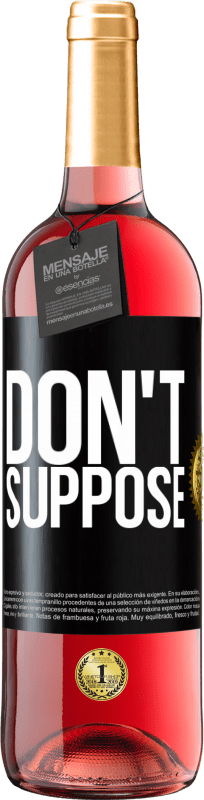 29,95 € Free Shipping | Rosé Wine ROSÉ Edition Don't suppose Black Label. Customizable label Young wine Harvest 2023 Tempranillo