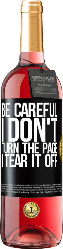 29,95 € Free Shipping | Rosé Wine ROSÉ Edition Be careful, I don't turn the page, I tear it off Black Label. Customizable label Young wine Harvest 2024 Tempranillo