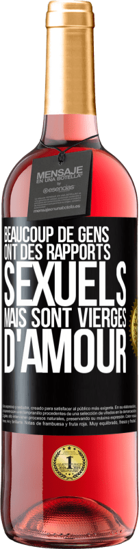 29,95 € Envoi gratuit | Vin rosé Édition ROSÉ Beaucoup de gens ont des rapports sexuels mais sont vierges d'amour Étiquette Noire. Étiquette personnalisable Vin jeune Récolte 2024 Tempranillo