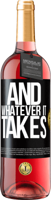 29,95 € Free Shipping | Rosé Wine ROSÉ Edition And whatever it takes Black Label. Customizable label Young wine Harvest 2023 Tempranillo