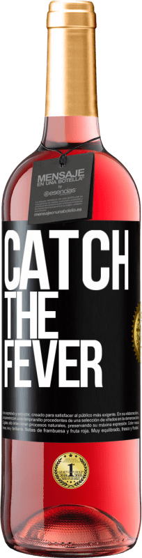 29,95 € Envio grátis | Vinho rosé Edição ROSÉ Catch the fever Etiqueta Preta. Etiqueta personalizável Vinho jovem Colheita 2023 Tempranillo