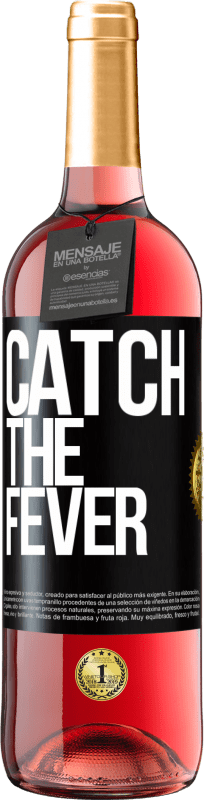 29,95 € Envio grátis | Vinho rosé Edição ROSÉ Catch the fever Etiqueta Preta. Etiqueta personalizável Vinho jovem Colheita 2025 Tempranillo