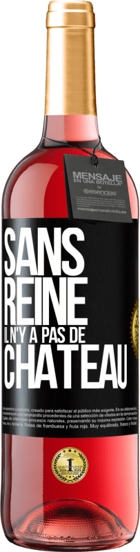 29,95 € Envoi gratuit | Vin rosé Édition ROSÉ Sans reine il n'y a pas de château Étiquette Noire. Étiquette personnalisable Vin jeune Récolte 2024 Tempranillo