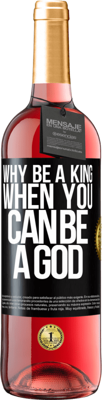 29,95 € Free Shipping | Rosé Wine ROSÉ Edition Why be a king when you can be a God Black Label. Customizable label Young wine Harvest 2023 Tempranillo