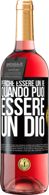 29,95 € Spedizione Gratuita | Vino rosato Edizione ROSÉ Perché essere un re quando puoi essere un Dio Etichetta Nera. Etichetta personalizzabile Vino giovane Raccogliere 2024 Tempranillo