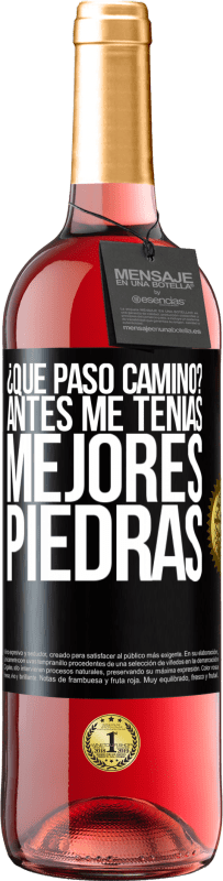 29,95 € Envío gratis | Vino Rosado Edición ROSÉ ¿Qué pasó camino? Antes me tenías mejores piedras Etiqueta Negra. Etiqueta personalizable Vino joven Cosecha 2024 Tempranillo