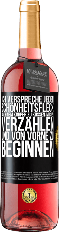 29,95 € Kostenloser Versand | Roséwein ROSÉ Ausgabe Ich verspreche jeden Schönheitsfleck an deinem Körper zu küssen, mich zu verzählen, und von vorne zu beginnen Schwarzes Etikett. Anpassbares Etikett Junger Wein Ernte 2024 Tempranillo