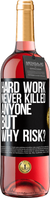 29,95 € Free Shipping | Rosé Wine ROSÉ Edition Hard work never killed anyone, but why risk? Black Label. Customizable label Young wine Harvest 2023 Tempranillo