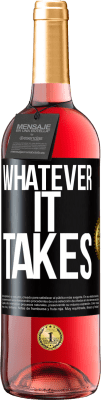 29,95 € Free Shipping | Rosé Wine ROSÉ Edition Whatever it takes Black Label. Customizable label Young wine Harvest 2023 Tempranillo