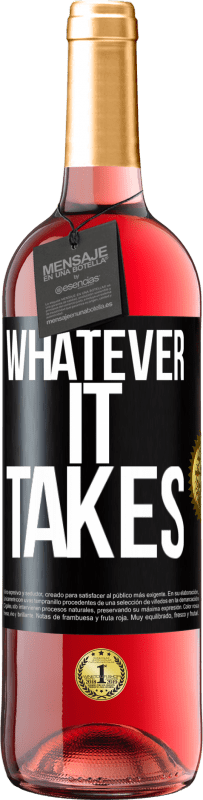 29,95 € Envoi gratuit | Vin rosé Édition ROSÉ Whatever it takes Étiquette Noire. Étiquette personnalisable Vin jeune Récolte 2023 Tempranillo