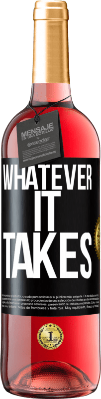 29,95 € Envoi gratuit | Vin rosé Édition ROSÉ Whatever it takes Étiquette Noire. Étiquette personnalisable Vin jeune Récolte 2024 Tempranillo