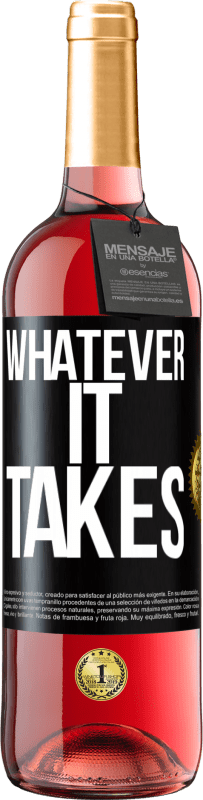 29,95 € Envío gratis | Vino Rosado Edición ROSÉ Whatever it takes Etiqueta Negra. Etiqueta personalizable Vino joven Cosecha 2024 Tempranillo