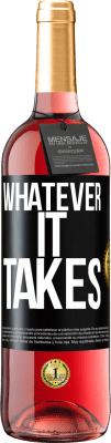 29,95 € Kostenloser Versand | Roséwein ROSÉ Ausgabe Whatever it takes Schwarzes Etikett. Anpassbares Etikett Junger Wein Ernte 2024 Tempranillo