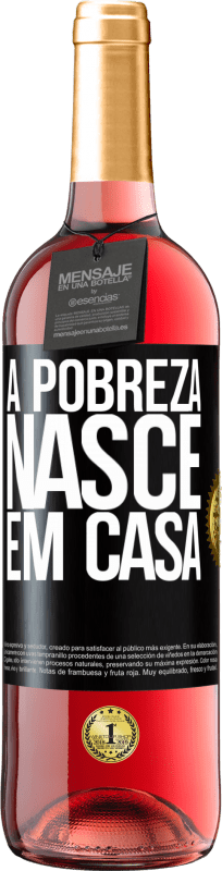 29,95 € Envio grátis | Vinho rosé Edição ROSÉ A pobreza nasce em casa Etiqueta Preta. Etiqueta personalizável Vinho jovem Colheita 2024 Tempranillo