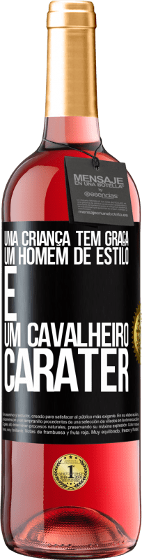 29,95 € Envio grátis | Vinho rosé Edição ROSÉ Uma criança tem graça, um homem de estilo e um cavalheiro, caráter Etiqueta Preta. Etiqueta personalizável Vinho jovem Colheita 2024 Tempranillo