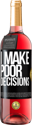 29,95 € 免费送货 | 桃红葡萄酒 ROSÉ版 I make poor decisions 黑标. 可自定义的标签 青年酒 收成 2025 Tempranillo