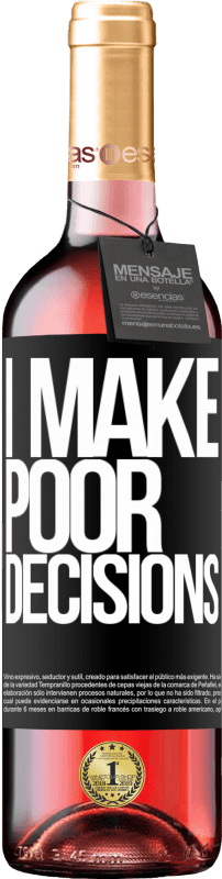 29,95 € Envoi gratuit | Vin rosé Édition ROSÉ I make poor decisions Étiquette Noire. Étiquette personnalisable Vin jeune Récolte 2025 Tempranillo