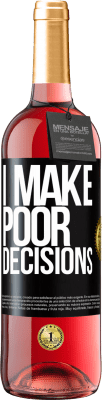 29,95 € Spedizione Gratuita | Vino rosato Edizione ROSÉ I make poor decisions Etichetta Nera. Etichetta personalizzabile Vino giovane Raccogliere 2025 Tempranillo