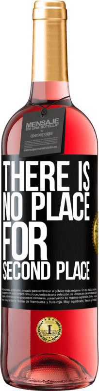 29,95 € Free Shipping | Rosé Wine ROSÉ Edition There is no place for second place Black Label. Customizable label Young wine Harvest 2023 Tempranillo