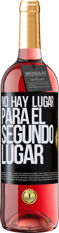 29,95 € Envío gratis | Vino Rosado Edición ROSÉ No hay lugar para el segundo lugar Etiqueta Negra. Etiqueta personalizable Vino joven Cosecha 2024 Tempranillo